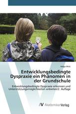 Entwicklungsbedingte Dyspraxie ein Phänomen in der Grundschule