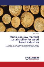 Studies on raw material sustainability for wood based industries