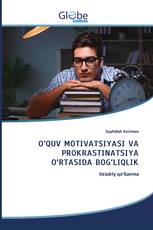O‘QUV MOTIVATSIYASI VA PROKRASTINATSIYA O‘RTASIDA BOG‘LIQLIK