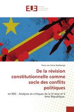 De la révision constitutionnelle comme socle des conflits politiques