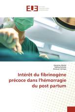 Intérêt du fibrinogène précoce dans l'hémorragie du post partum