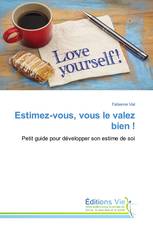 Estimez-vous, vous le valez bien !