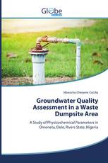 Groundwater Quality Assessment in a Waste Dumpsite Area