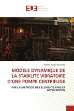 MODELE DYNAMIQUE DE LA STABILITE VIBRATOIRE D’UNE POMPE CENTRIFUGE
