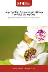 La propolis : De la composition à l'activité biologique
