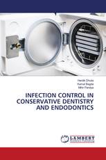 INFECTION CONTROL IN CONSERVATIVE DENTISTRY AND ENDODONTICS