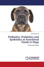Prebiotics, Probiotics and Synbiotics as Functional Foods in Dogs