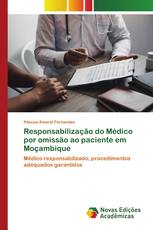 Responsabilização do Médico por omissão ao paciente em Moçambique