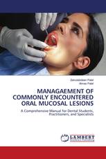 MANAGAEMENT OF COMMONLY ENCOUNTERED ORAL MUCOSAL LESIONS