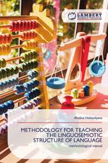 METHODOLOGY FOR TEACHING THE LINGUOSEMIOTIC STRUCTURE OF LANGUAGE