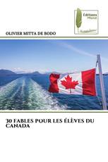 30 FABLES POUR LES ÉLÈVES DU CANADA
