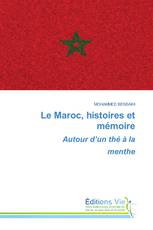 Le Maroc, histoires et mémoire Autour d’un thé à la menthe