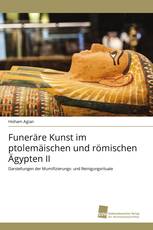 Funeräre Kunst im ptolemäischen und römischen Ägypten II
