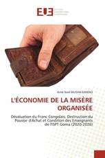 L'ÉCONOMIE DE LA MISÈRE ORGANISÉE