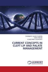 CURRENT CONCEPTS IN CLEFT LIP AND PALATE MANAGEMENT