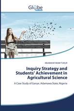Inquiry Strategy and Students’ Achievement in Agricultural Science