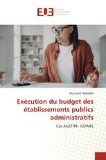 Exécution du budget des établissements publics administratifs