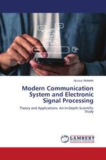 Modern Communication System and Electronic Signal Processing