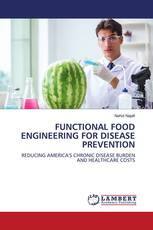 FUNCTIONAL FOOD ENGINEERING FOR DISEASE PREVENTION