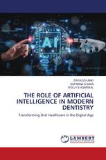 THE ROLE OF ARTIFICIAL INTELLIGENCE IN MODERN DENTISTRY