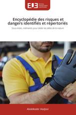 Encyclopédie des risques et dangers identifiés et répertoriés