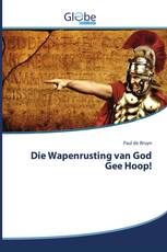 Die Wapenrusting van God Gee Hoop!