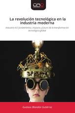 La revolución tecnológica en la industria moderna