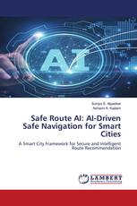 Safe Route AI: AI-Driven Safe Navigation for Smart Cities