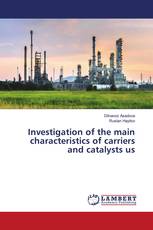 Investigation of the main characteristics of carriers and catalysts us
