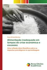 Alimentação inadequada em tempos de crise económica e escassez