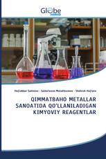 QIMMATBAHO METALLAR SANOATIDA QO‘LLANILADIGAN KIMYOVIY REAGENTLAR
