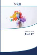 Kifest-Ő?