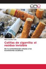 Colillas de cigarrillo: el residuo invisible