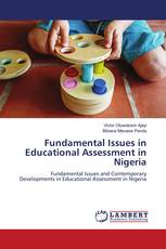 Fundamental Issues in Educational Assessment in Nigeria