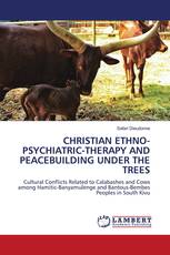 CHRISTIAN ETHNO-PSYCHIATRIC-THERAPY AND PEACEBUILDING UNDER THE TREES