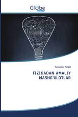 FIZIKADAN AMALIY MASHG‘ULOTLAR