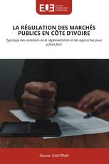 LA RÉGULATION DES MARCHÉS PUBLICS EN CÔTE D’IVOIRE