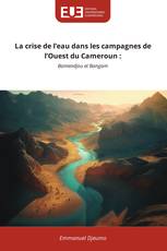 La crise de l’eau dans les campagnes de l’Ouest du Cameroun :