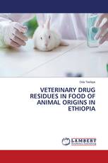 VETERINARY DRUG RESIDUES IN FOOD OF ANIMAL ORIGINS IN ETHIOPIA