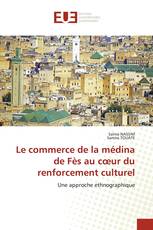 Le commerce de la médina de Fès au cœur du renforcement culturel