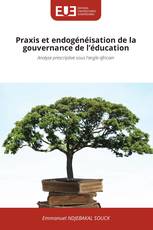 Praxis et endogénéisation de la gouvernance de l’éducation