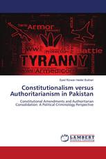 Constitutionalism versus Authoritarianism in Pakistan