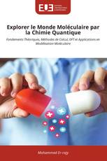 Explorer le Monde Moléculaire par la Chimie Quantique