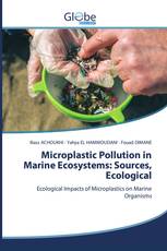 Microplastic Pollution in Marine Ecosystems: Sources, Ecological