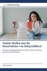 Soziale Medien und die Konstruktion von Körperbildern