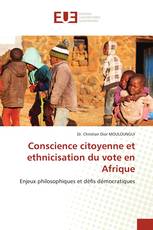 Conscience citoyenne et ethnicisation du vote en Afrique