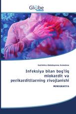 Infeksiya bilan bog'liq miokardit va perikarditllarning rivojlanishi