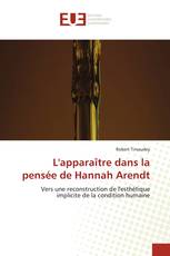 L'apparaître dans la pensée de Hannah Arendt