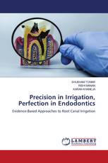 Precision in Irrigation, Perfection in Endodontics