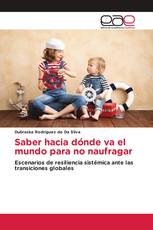Saber hacia dónde va el mundo para no naufragar